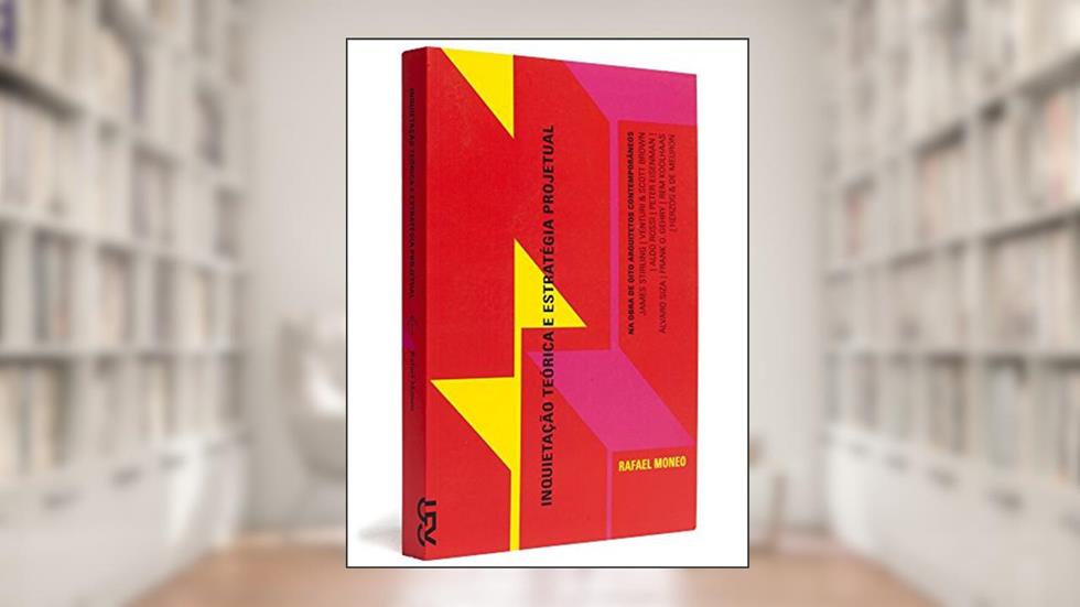 Inquietação Teórica e Estratégia Projetual - Coleção Face Norte, do autor Rafael Moneo