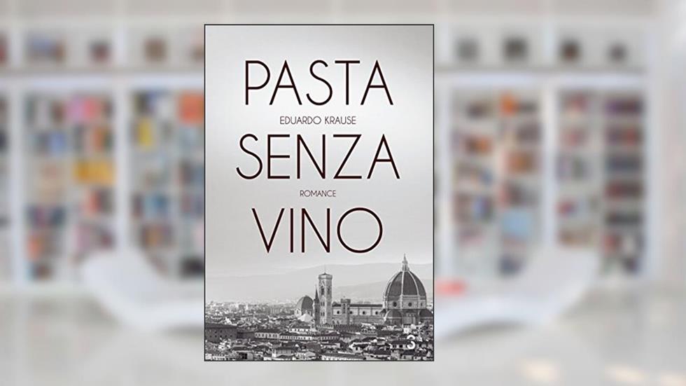 Pasta senza vino, do autor Eduardo Krause