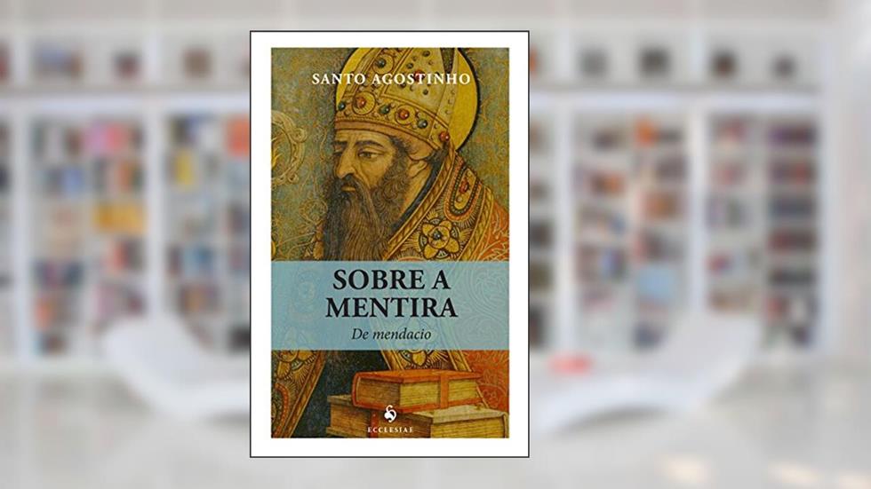 Sobre a Mentira, do autor Santo Agostinho