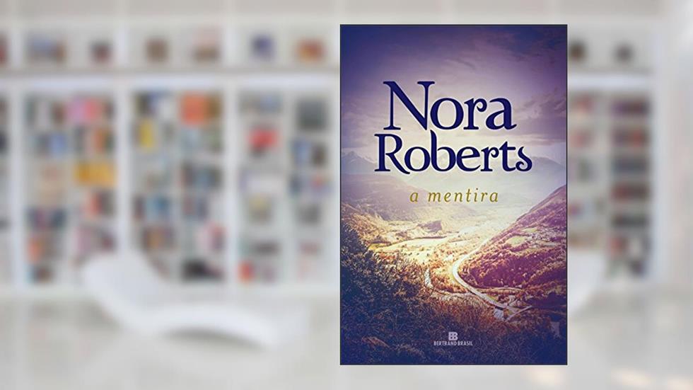 A mentira, do autor Nora Roberts