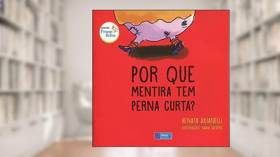 Por que mentira tem perna curta?, do autor Renata Julianelli