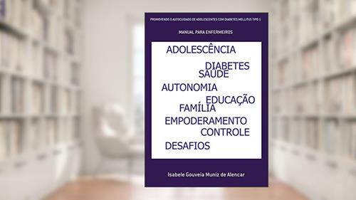 Capa de Promovendo o Autocuidado de Adolescentes com Diabetes Mellitus Tipo 1, do autor Isabele Gouveia Muniz de Alencar