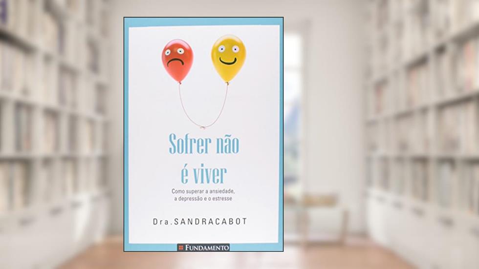 Sofrer não É Viver, do autor Sandra Cabot
