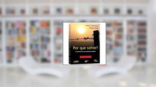 Capa de Por que Sofrer? o Sofrimento na Perspectiva Biblica, do autor Schrage- Erhard