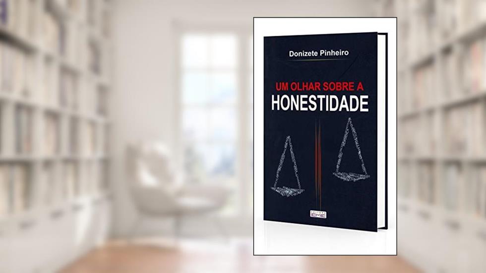 Um Olhar Sobre a Honestidade, do autor Donizete Pinheiro