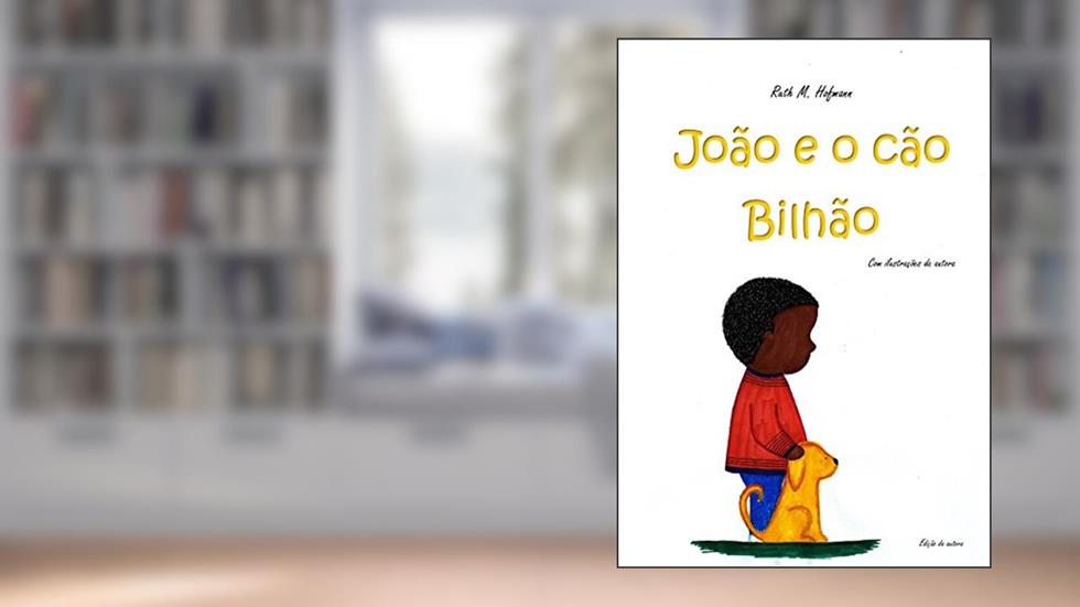 João e o cão Bilhão, do autor Ruth M. Hofmann