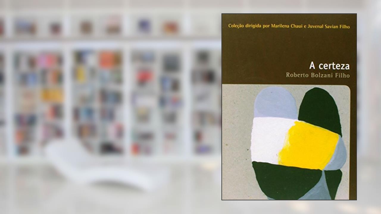 A certeza, do autor Roberto Bolzani Filho