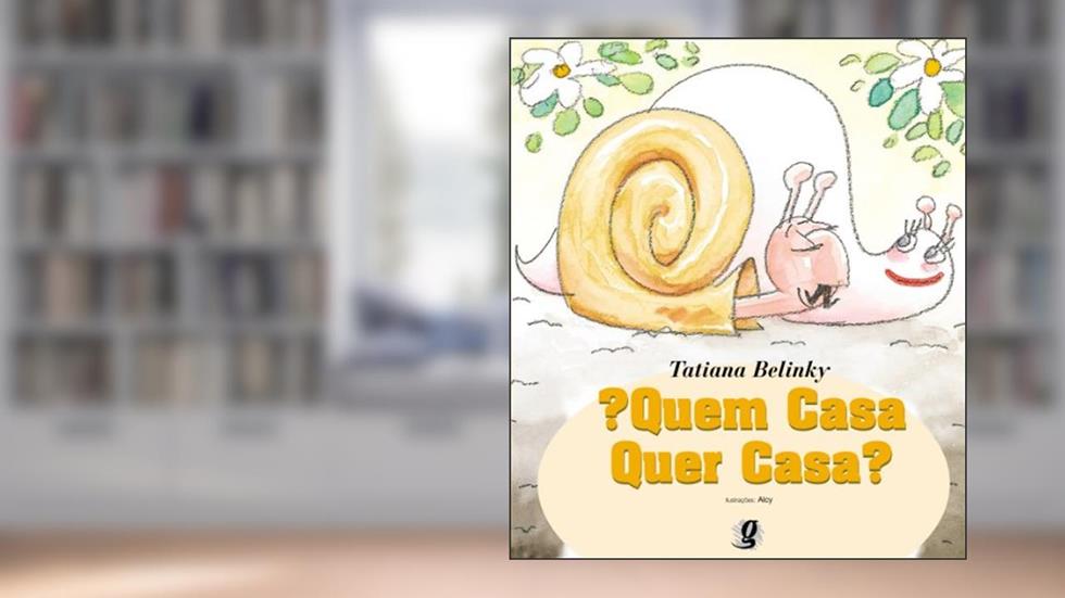 quem casa quer casa?, do autor Tatiana Belinky