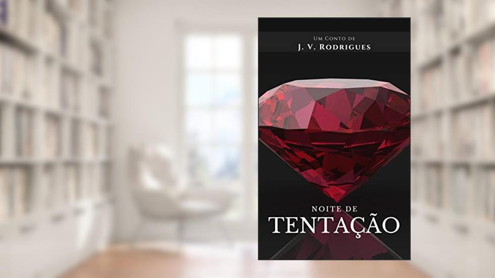 Noite de Tentação, do autor J. V. Rodrigues