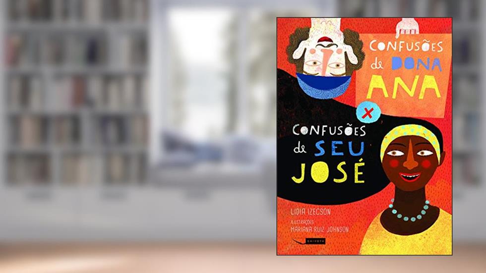 Confusões de dona Ana x confusões de seu José, do autor Lidia Izecson
