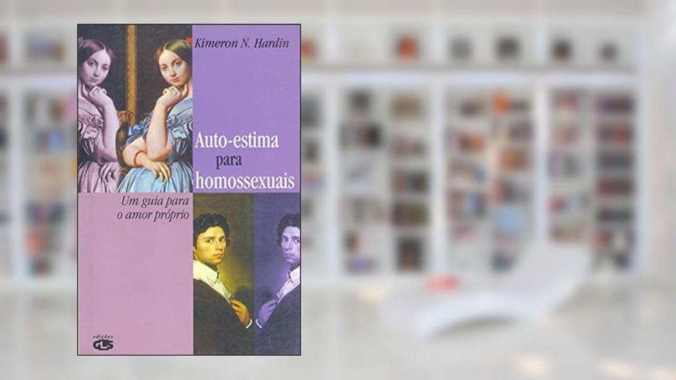 Autoestima para homossexuais: Um guia para o amor-próprio, do autor Kimeron N. Hardin