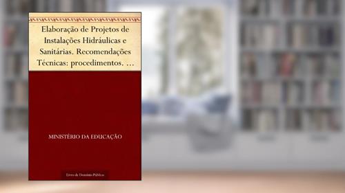 Capa de Elaboração de Projetos de Instalações Hidráulicas e Sanitárias. Recomendações Técnicas: procedimentos. Série edificações e equipamentos escolares de 1º grau n. 1, do autor Ministério da Educação