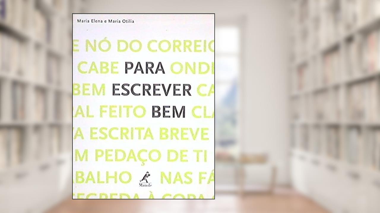 Recomendações para escrever bem: textos fáceis de ler, do autor Maria Elena Ortiz Assumpção