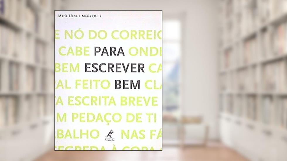 Recomendações para escrever bem: textos fáceis de ler, do autor Maria Elena Ortiz Assumpção