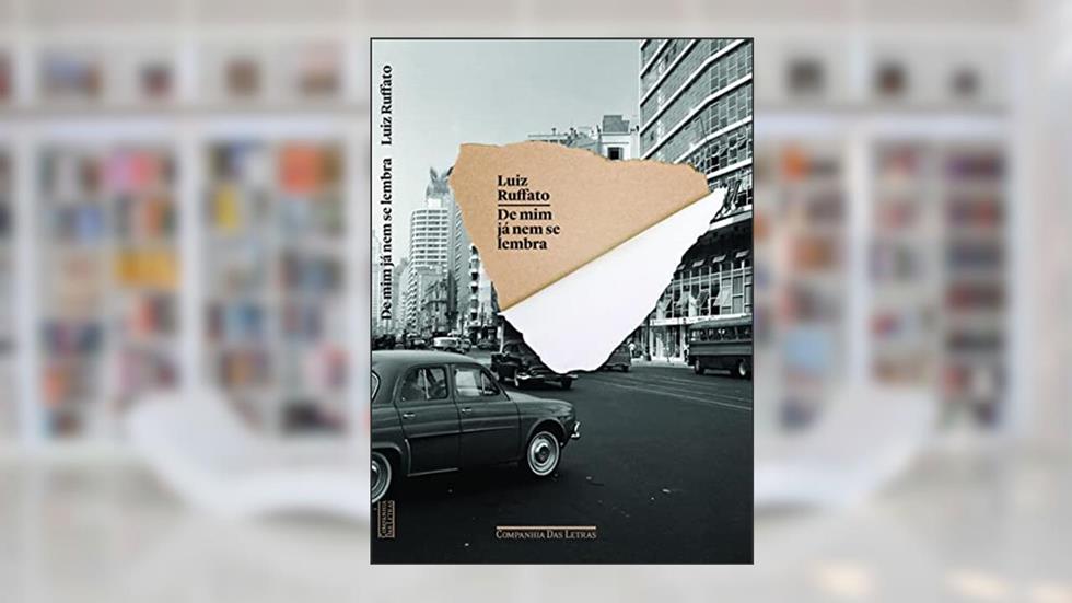 De mim já nem se lembra, do autor Luiz Ruffato