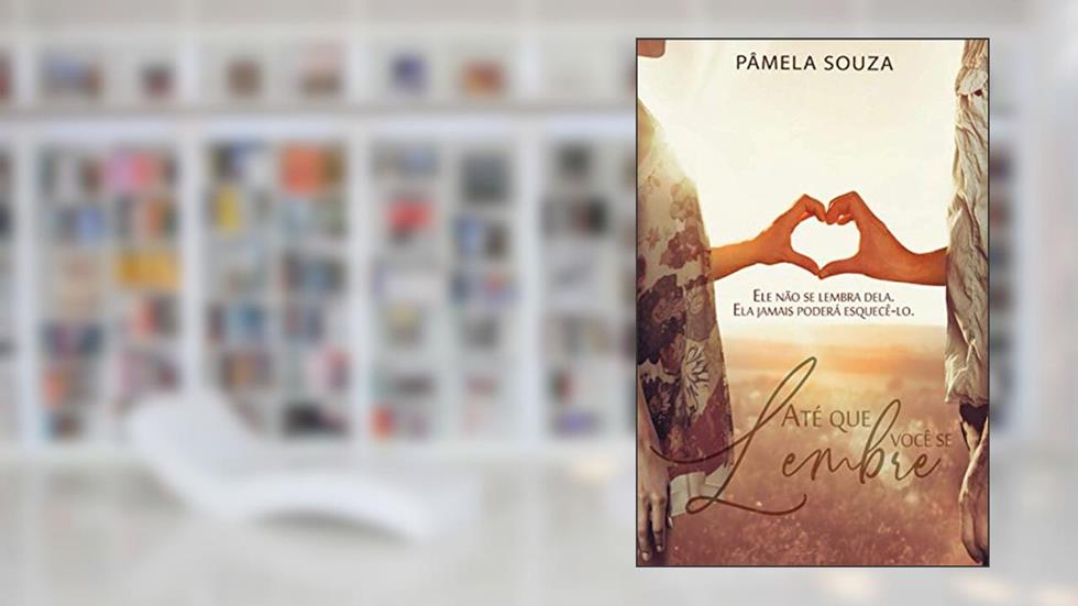 Até que Você Se Lembre, do autor Pamela Campos De Souza
