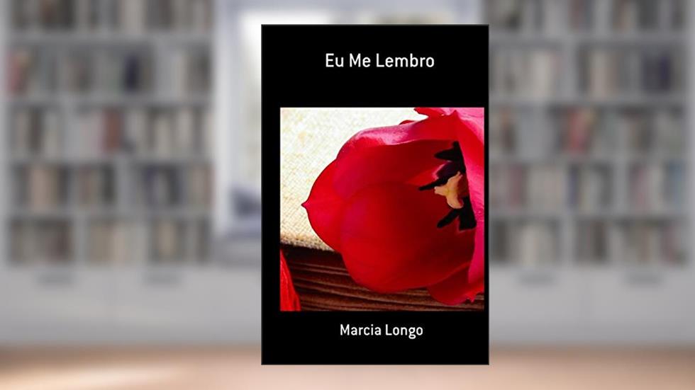 Eu Me Lembro, do autor Márcia Longo