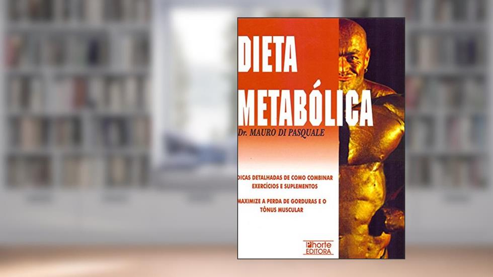 Dieta Metabólica, do autor Mauro Di Pasquale