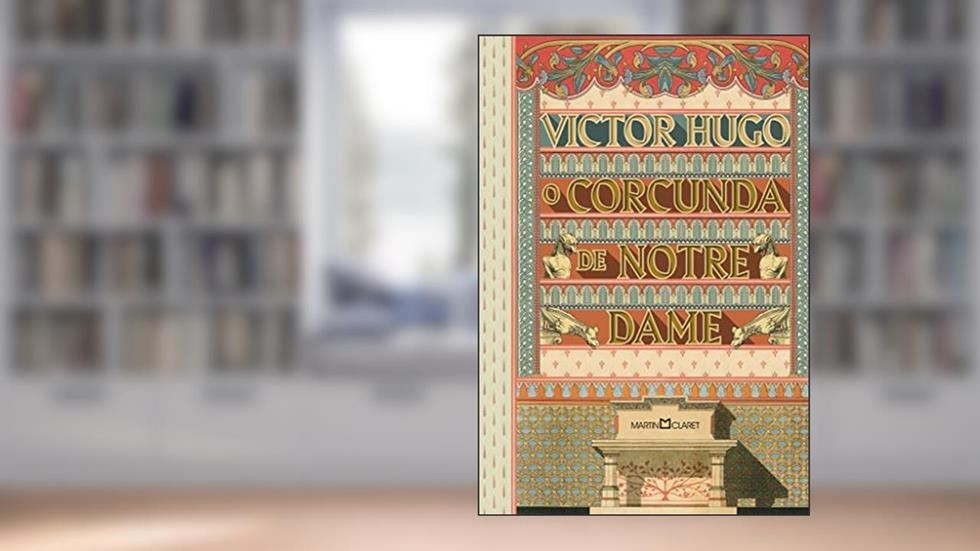 O corcunda de Notre-Dame, do autor Victor Hugo