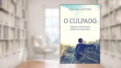 Capa de O culpado, do autor Lisa Ballantyne