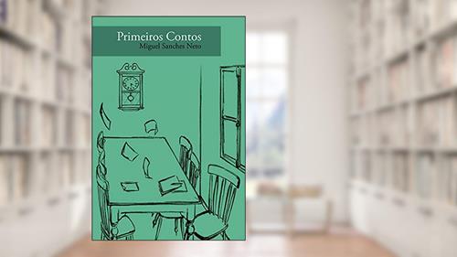 Capa de Primeiros contos, do autor Miguel Sanches Neto