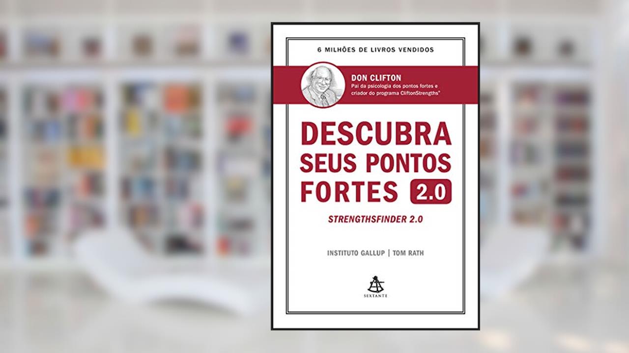 Capa de Descubra seus pontos fortes 2.0: Strenghsfinder 2.0, do autor Don Clifton; Tom Rath