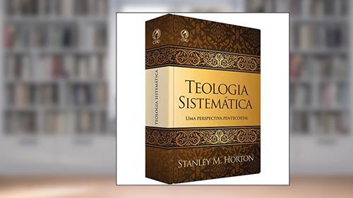 Capa de Teologia sistemática, do autor Stanley Horton