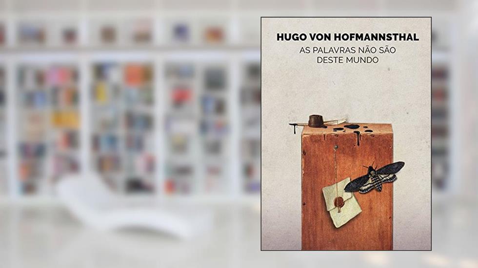As palavras não são deste mundo, do autor Hugo von Hofmannsthal