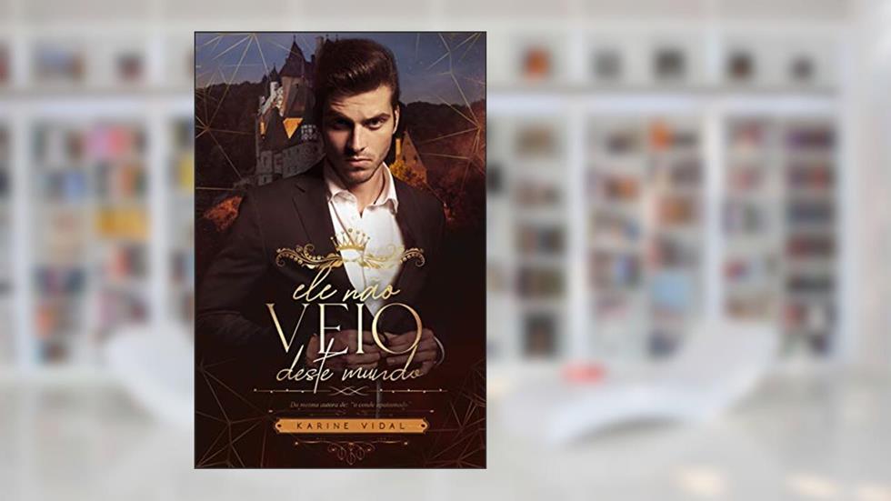 Ele não veio deste mundo, do autor Karine Vidal