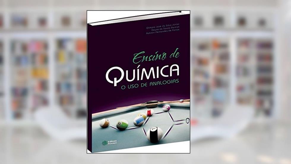 ENSINO DE QUIMICA - O USO DE ANALOGIAS, do autor OLÃMPIO JOSÃ? DA SILVA JÃsNIOR