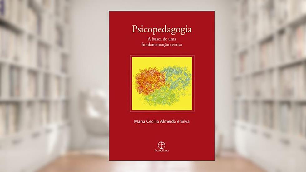 Psicopedagogia, do autor Maria Cecilia Almeida e Silva