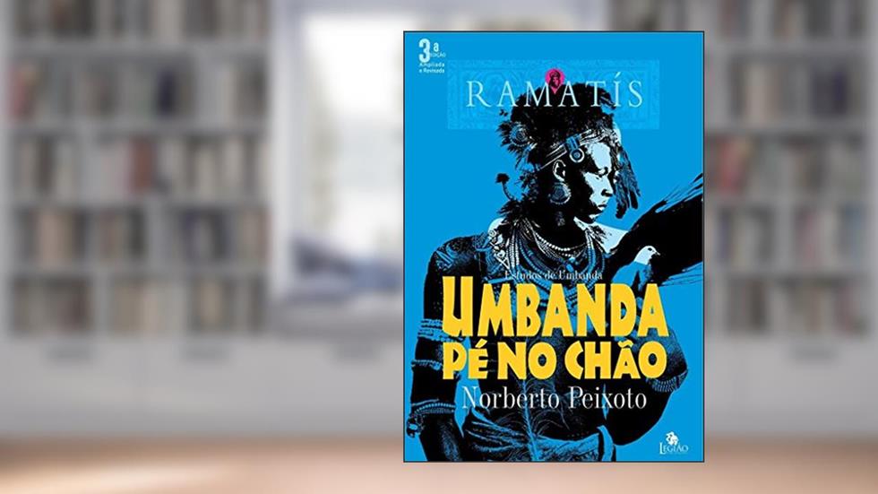 Umbanda pé no chão: Ramatís - Estudos de umbanda: Estudos de umbanda, do autor Norberto Peixoto