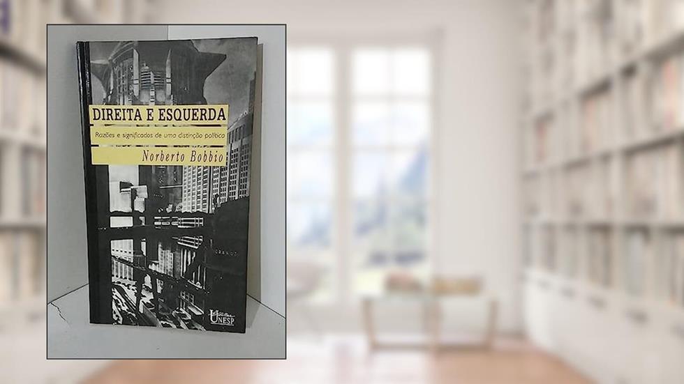 Direita E Esquerda: Razoes E Significados De Uma Distincao Politica, do autor Norberto Bobbio
