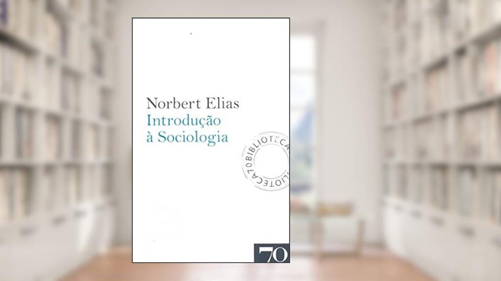 Introdução à Sociologia, do autor Norbert Elias