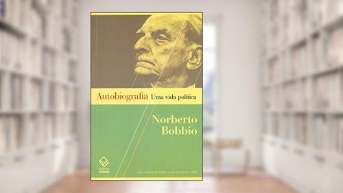 Capa de Autobiografia: Uma vida política, do autor Norberto Bobbio