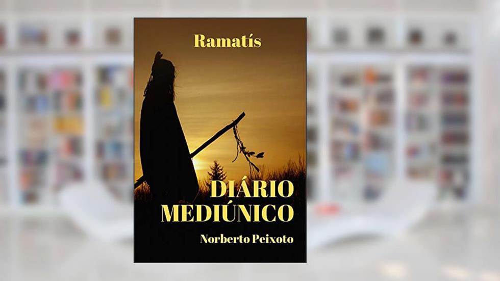 Diário Mediúnico - Ramatís., do autor Norberto Peixoto