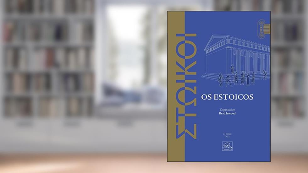 Os Estóicos, do autor Brad Inwood