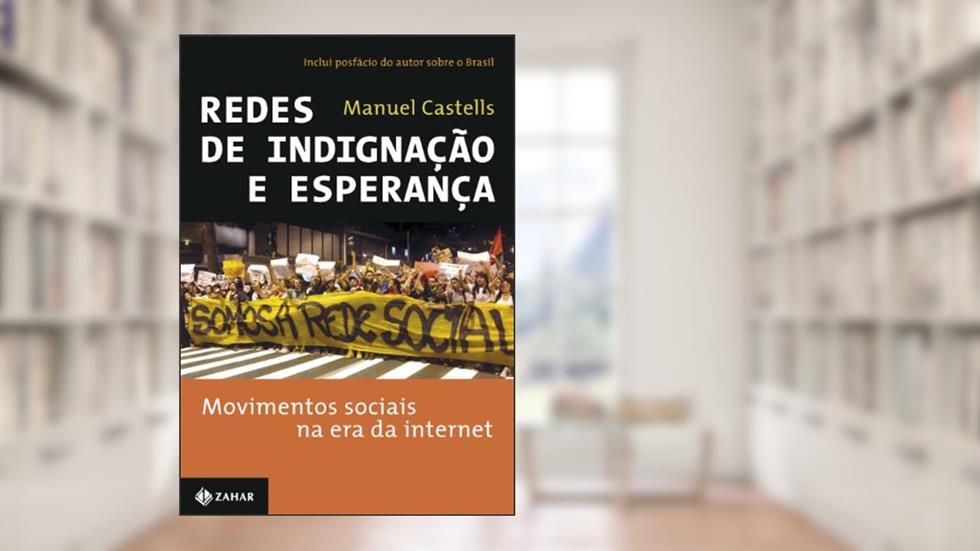 Redes De Indignação E Esperança. Movimentos Sociais Na Era Da Internet, do autor Manuel Castells