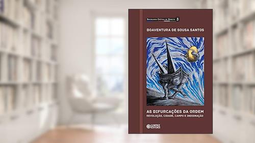 Capa de As bifurcações da ordem: Revolução, cidade, campo e indignação, do autor Boaventura de Sousa Santos