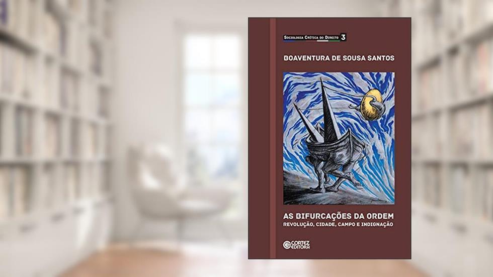 As bifurcações da ordem: Revolução, cidade, campo e indignação, do autor Boaventura de Sousa Santos