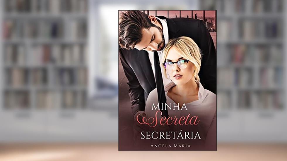 Minha Secreta Secretária, do autor Ângela Maria