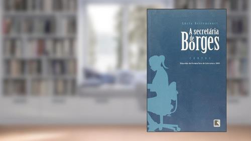 Capa de A secretária de Borges, do autor Lucia Bettencourt