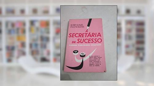 Capa de A Secretária de Sucesso, do autor Vários Autores