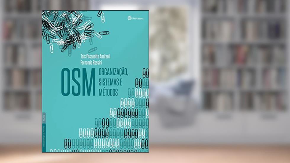 Organização, sistemas e métodos, do autor Fernando Rossini; Taís Pasquotto Andreoli