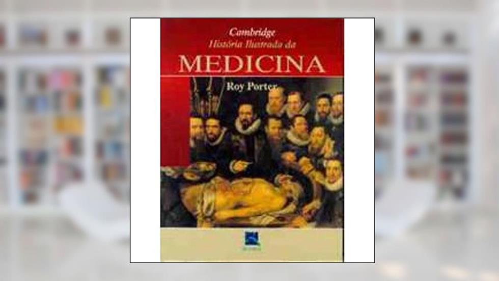 História da Medicina, do autor Roye Porter