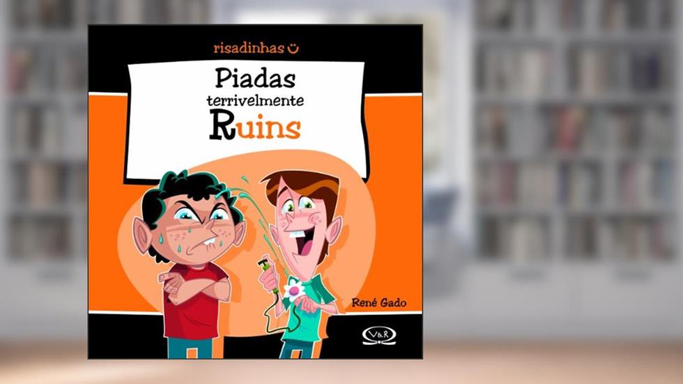 Piadas terrivelmente ruins, do autor Rene Gado