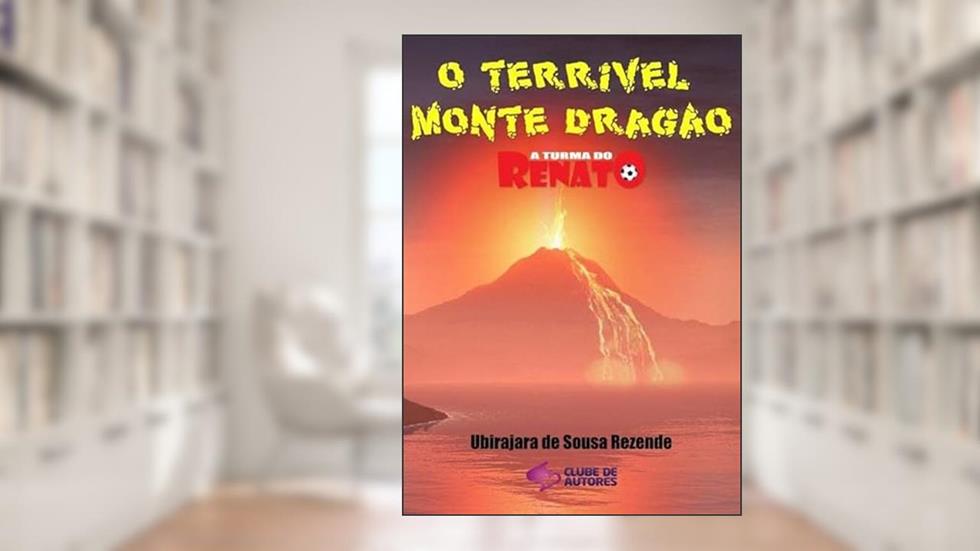 O Terrivel Monte Dragao - Colecao a Turma do Renato, do autor Ubirajara De Sousa Rezende