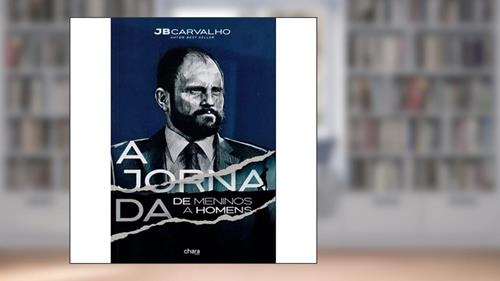 Capa de A JORNADA DE MENINOS A HOMENS, do autor JB Carvalho