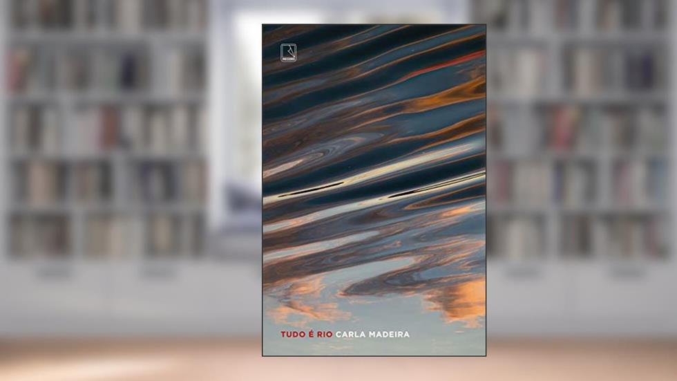 Tudo é rio, do autor Carla Madeira