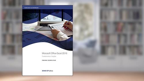 Capa de Microsoft Office Excel 2016: Fundamentos e Funções, do autor Fabiana Cazarin Dias